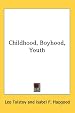 Childhood, Boyhood, Youth