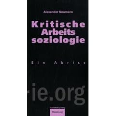 Kritische Arbeitssoziologie: Ein Abriss