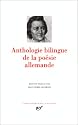 Anthologie bilingue de la po&eacute;sie allemande