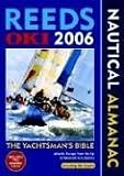 Reeds Oki Nautical Almanac 2006: The Yachtsman`s Bible - Atlantic Europe from the Tip of Denmark to Gibraltar