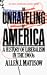 Book The Unraveling of America: A History of Liberalism in the 1960s (The New American Nation Series)