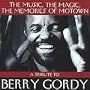 A Tribute to Berry Gordy - The Music, the Magic, the Memories of Motown