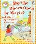 Do the Doors Open by Magic?: And Other Supermarket Questions (Questions and Answers Storybook)