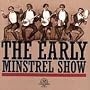 The Early Minstrel Show