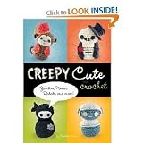by Christen Haden Creepy Cute Crochet, Zombies, Ninjas, Robots, and More First Edition edition