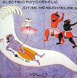Electric Psychedelic Sitar Headswirlers Vol. 9