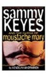 Sammy Keyes and the curse of Moustache Mary