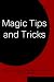 Magic Tips and Tricks