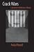 Crack Wars: Literature Addiction Mania (Texts and Contexts)