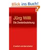 Die Zweierbeziehung: Das unbewusste Zusammenspiel von Partnern als Kollusion