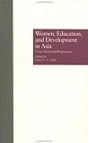 Women, Education, and Development in Asia: Cross-National Perspectives (Garland Reference Library of Social Science)