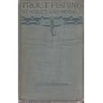 Trout fishing: Memories and morals by  H. T Sheringham
