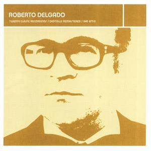 Roberto Delgado - Lounge Legends - Zortam Music