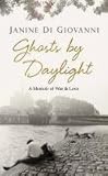 Ghosts by daylight : memoir of war and love
