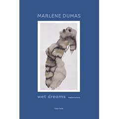 Marlene Dumas : Wet dreams