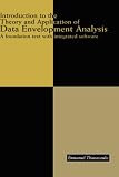 Introduction to the Theory and Application of Data Envelopment Analysis - A Foundation Text with Integrated Software