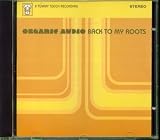Revue Organic Audio  / Back to My Roots