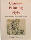 Chinese Painting Style: Media, Methods, and Principles of Form