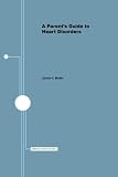 A Parent's Guide to Heart Disorders