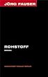 Rohstoff. Roman. J�rg-Fauser-Edition Bd. 2
