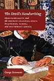 The Devil s Handwriting: Precoloniality and the German Colonial State in Qingdao, Samoa, and Southwest Africa (Chicago Studies in Practices of Meaning)