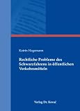 Rechtliche Probleme des Schwarzfahrens in öffentlichen Verkehrsmitteln