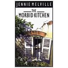 The Morbid Kitchen (Thorndike Press Large Print Buckinghams)