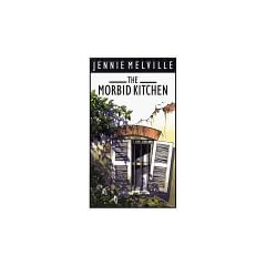 The Morbid Kitchen (Thorndike Press Large Print Buckinghams)