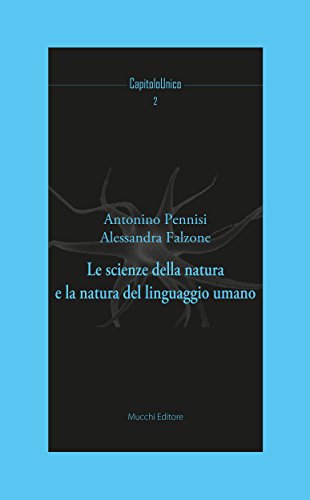 Le scienze della natura e la natura del linguaggio umano (CapitoloUnico) (Italian Edition)