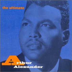 Arthur Alexander - The Ultimate Arthur Alexander - Zortam Music