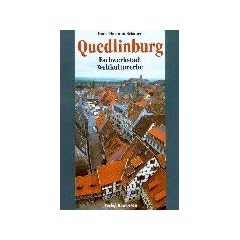 Quedlinburg: Fachwerkstadt. Weltkulturerbe