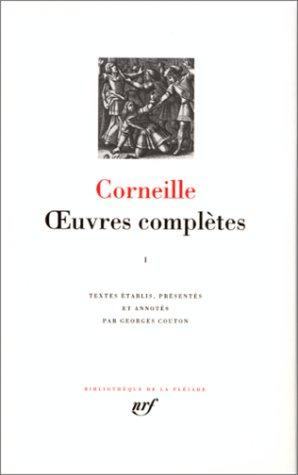 Corneille : Oeuvres compl�tes, tome 1