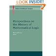Perspectives on the History of Mathematical Logic (Modern Birkhäuser Classics) by Thomas Drucker
