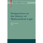 Perspectives on the History of Mathematical Logic (Modern Birkh�user Classics) by  Thomas Drucker