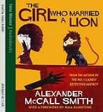 Cover of The Girl Who Married a Lion by Alexander McCall Smith 1405501464