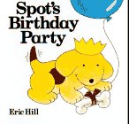 Spot's Birthday Party (Spot) Eric Hill