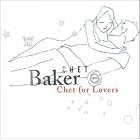 Chet for Lovers by Chet Baker