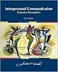 By Julia T. Wood: Interpersonal Communication: Everyday Encounters Sixth (6th) Edition
