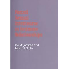 Forced Sexual Intercourse in Intimate Relations