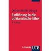 Einf�hrung in die utilitaristische Ethik: Klassische und zeitgen�ssische Texte (Uni-Taschenb�cher S): Klassische und zeitgen�ssische Texte