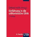 Einf�hrung in die utilitaristische Ethik: Klassische und zeitgen�ssische Texte (Uni-Taschenb�cher S): Klassische und zeitgen�ssische Texte
