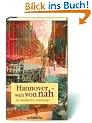 Hannover - weit von nah: In Stadtteilen unterwegs