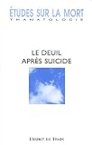 Etudes sur la mort, N� 127, 2005 : Le deuil apr�s suicide