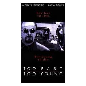 Too Fast Too Young [VHS]