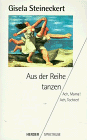 Aus der Reihe tanzen - Ach Mama - Ach Tochter. - Gisela Steineckert
