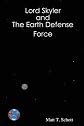 Lord Skyler & The Earth Defense Force