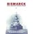 "Bismarck": The Story Behind the Destruction of the Pride of Hitler's Navy