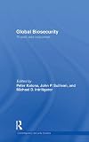 Global Biosecurity: Threats and Responses (Contemporary Security Studies)