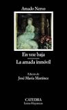 En voz baja/Voice in low tone: La amada inmovil/The immobile loved one (Letras hispanicas) (Spanish Edition)
