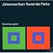 Kunst der Farbe. Subjektives Erleben und objektives Erkennen als Wege zur Kunst. Studienausgabe